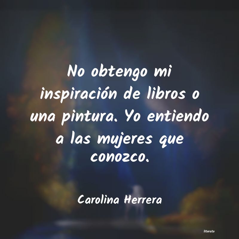 frases de Carolina Herrera