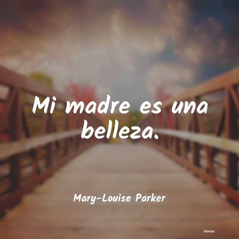 frases de Mary-Louise Parker