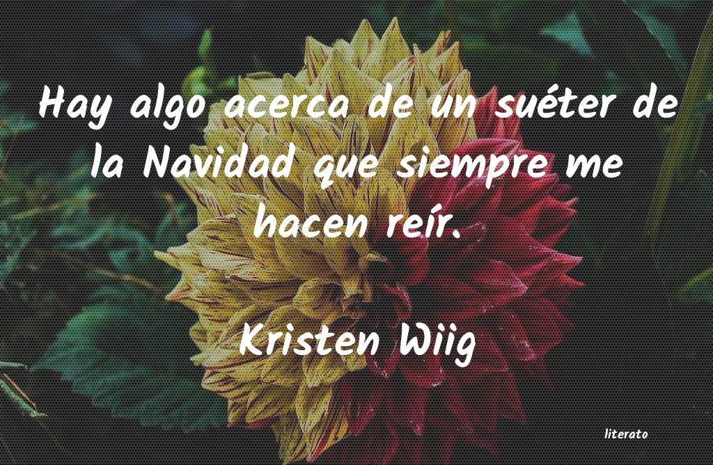 Frases de Kristen Wiig