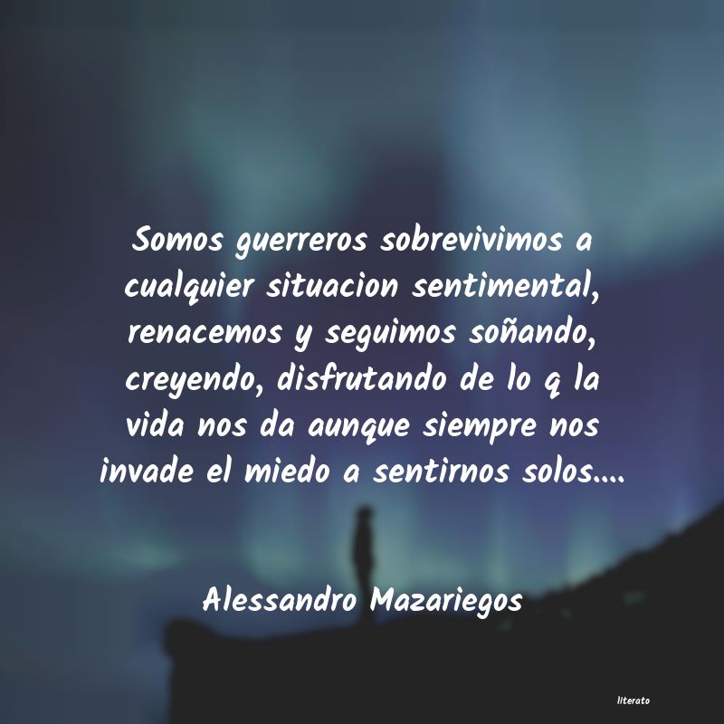 Frases de Alessandro Mazariegos