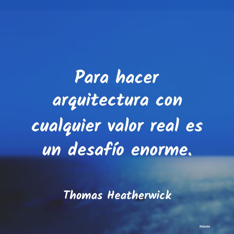 Frases de Thomas Heatherwick
