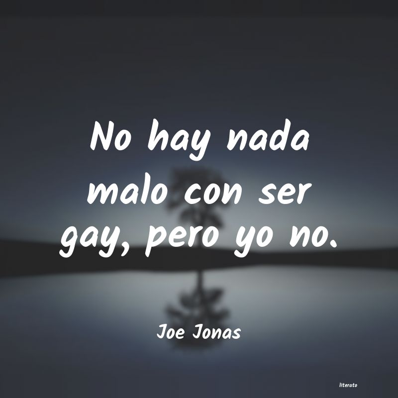 Frases de Joe Jonas