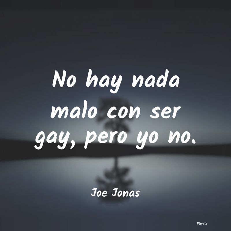 frases de Joe Jonas