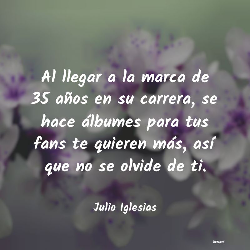 Frases de Julio Iglesias