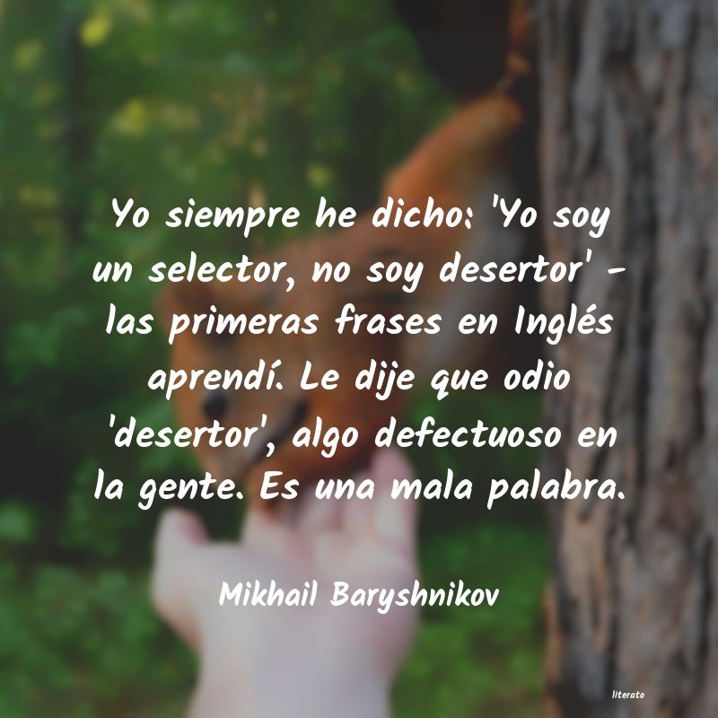 frases de Mikhail Baryshnikov