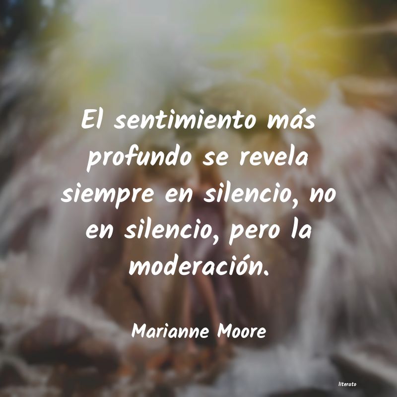 Frases de Marianne Moore