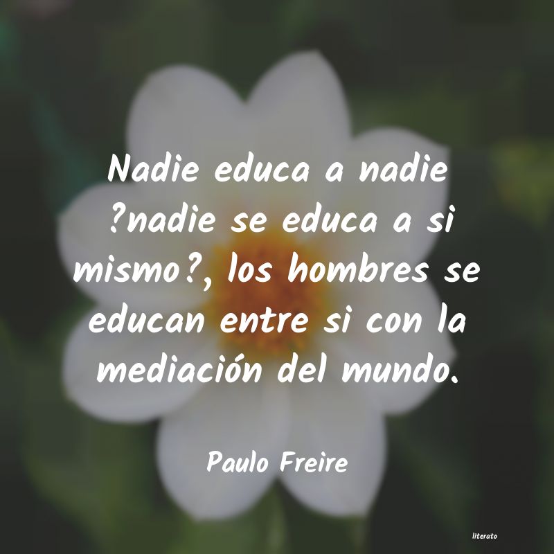 frases de Paulo Freire