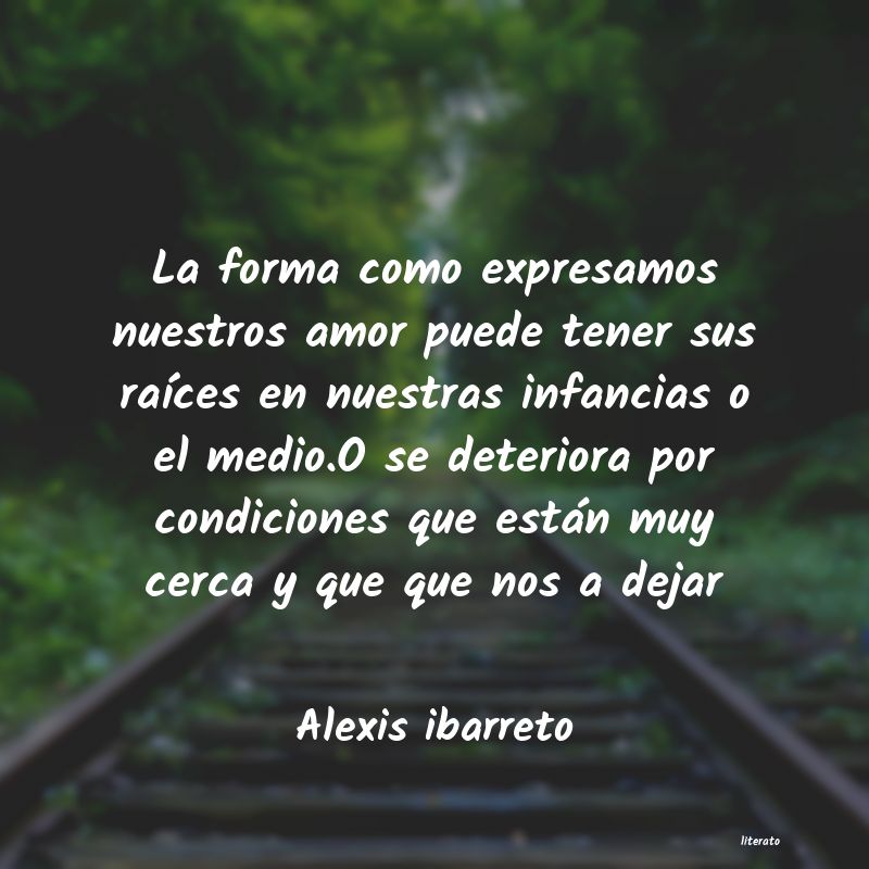 frases de Alexis ibarreto