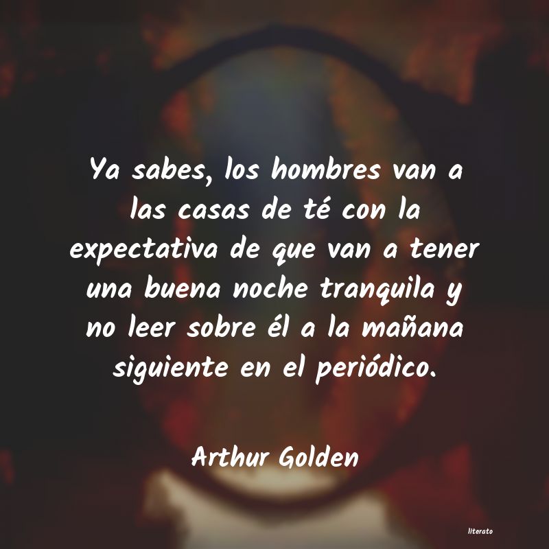frases de Arthur Golden