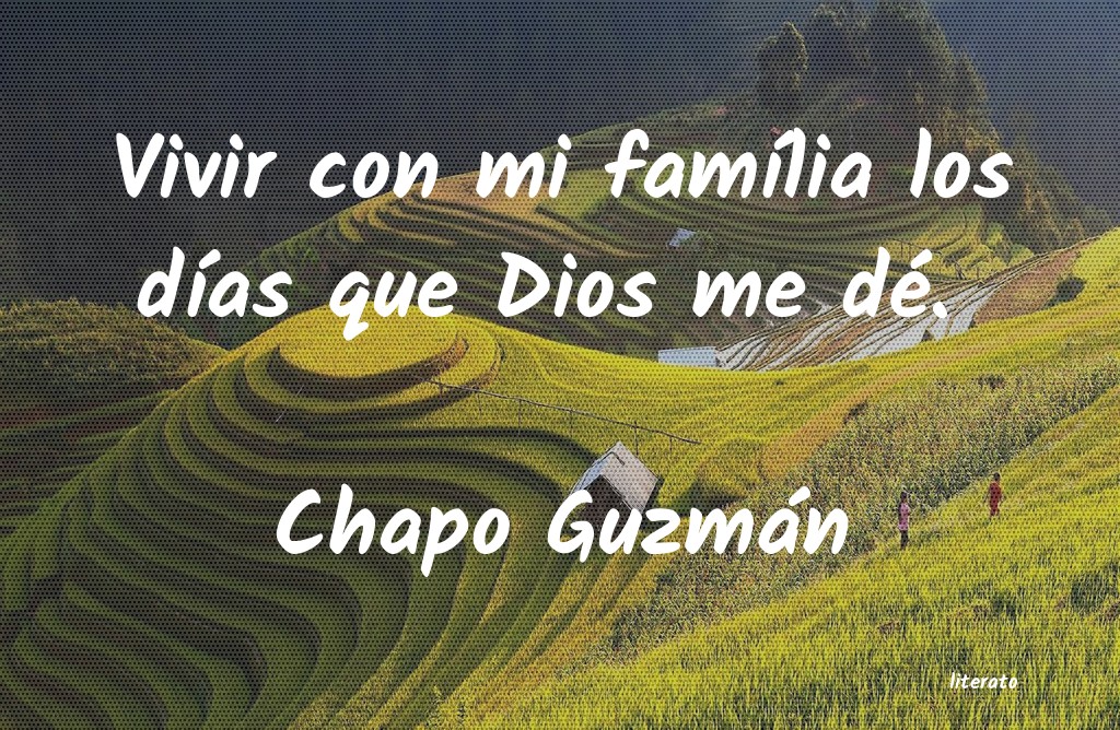 frases de Chapo Guzmán
