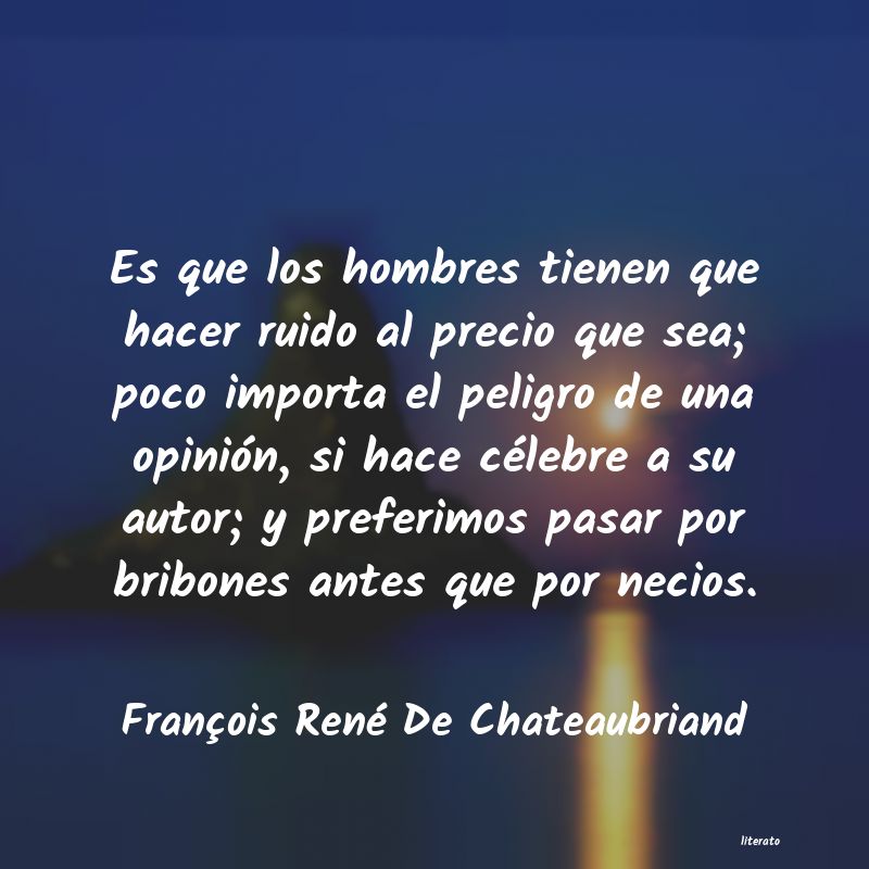 Frases de François René De Chateaubriand