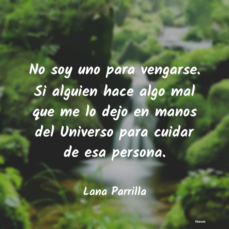 Frases de Lana Parrilla