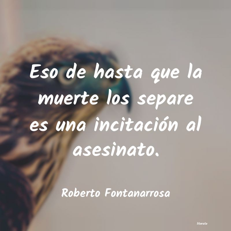 Frases de Roberto Fontanarrosa