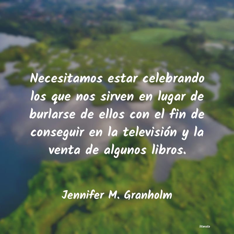 Frases de Jennifer M. Granholm