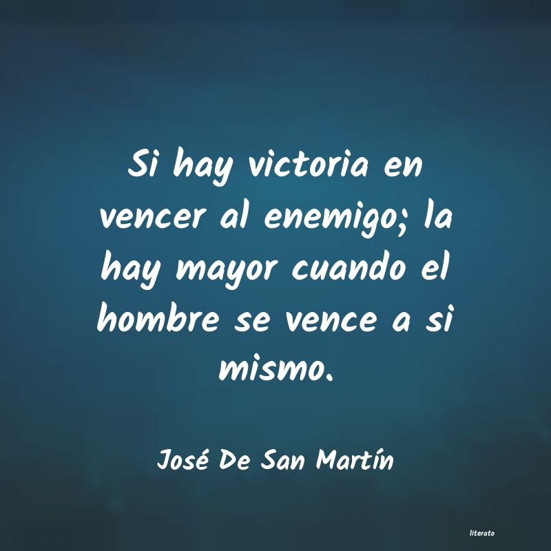 Frases de José De San Martín