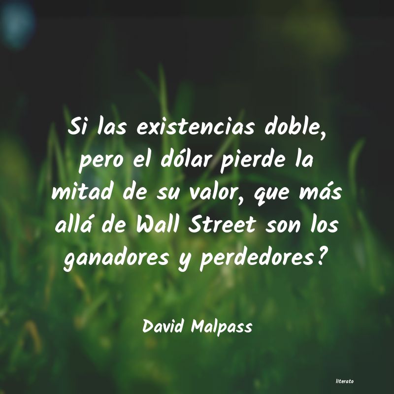 Frases de David Malpass