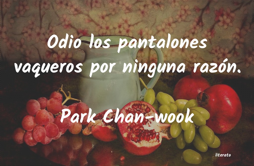 Frases de Park Chan-wook