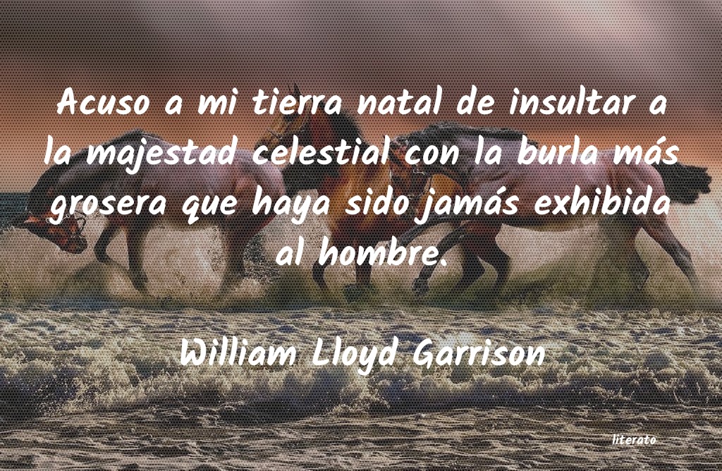 Frases de William Lloyd Garrison