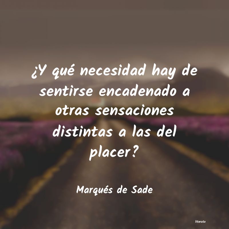 Frases de Marqués de Sade