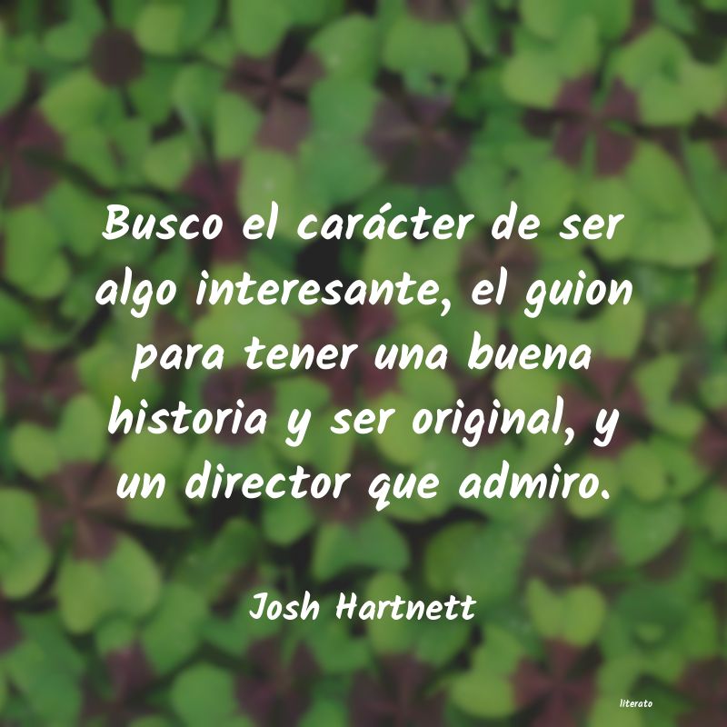 Frases de Josh Hartnett