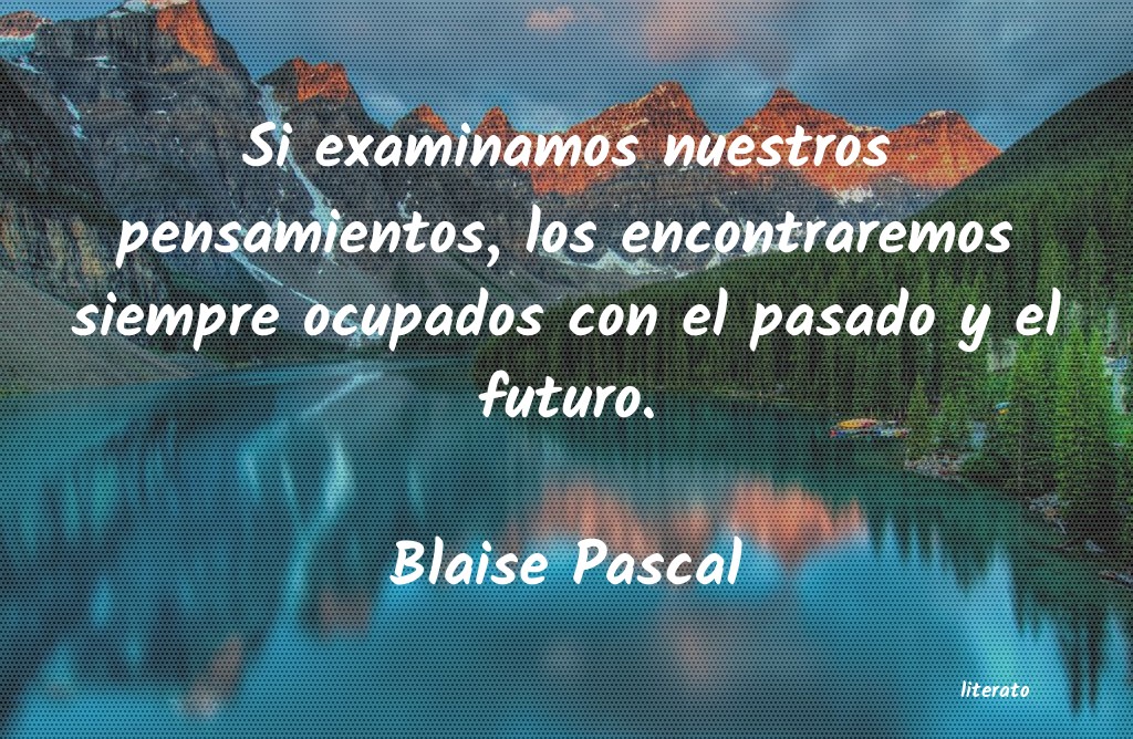 Frases de Blaise Pascal