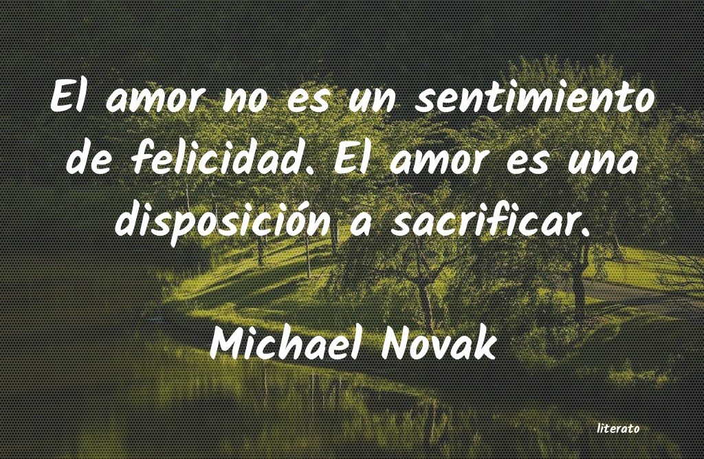 frases de Michael Novak