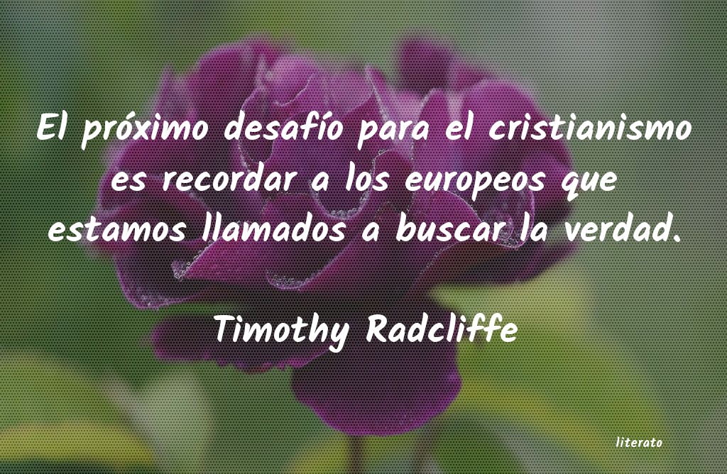 Frases de Timothy Radcliffe