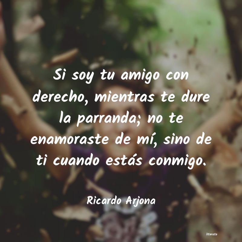 Frases de Ricardo Arjona