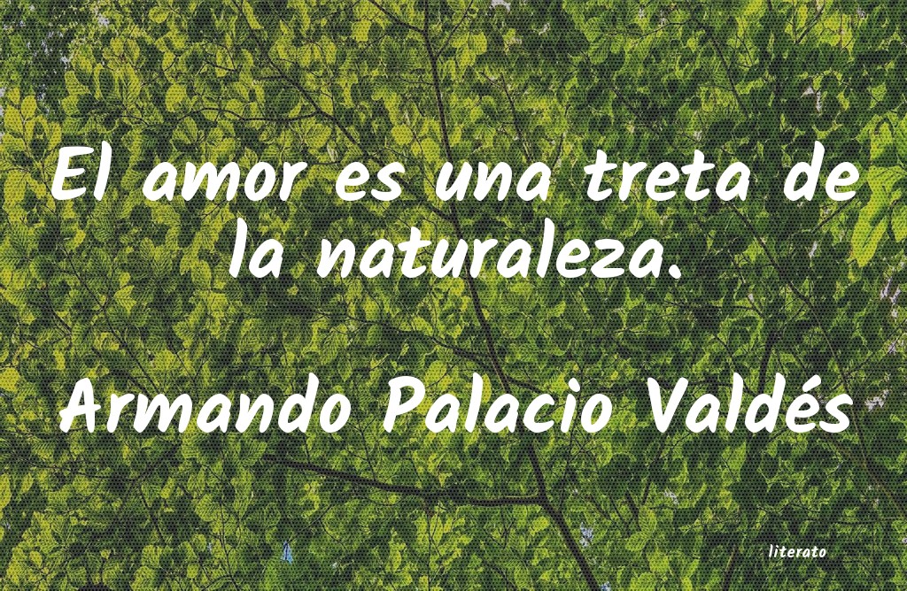frases de Armando Palacio Valdés