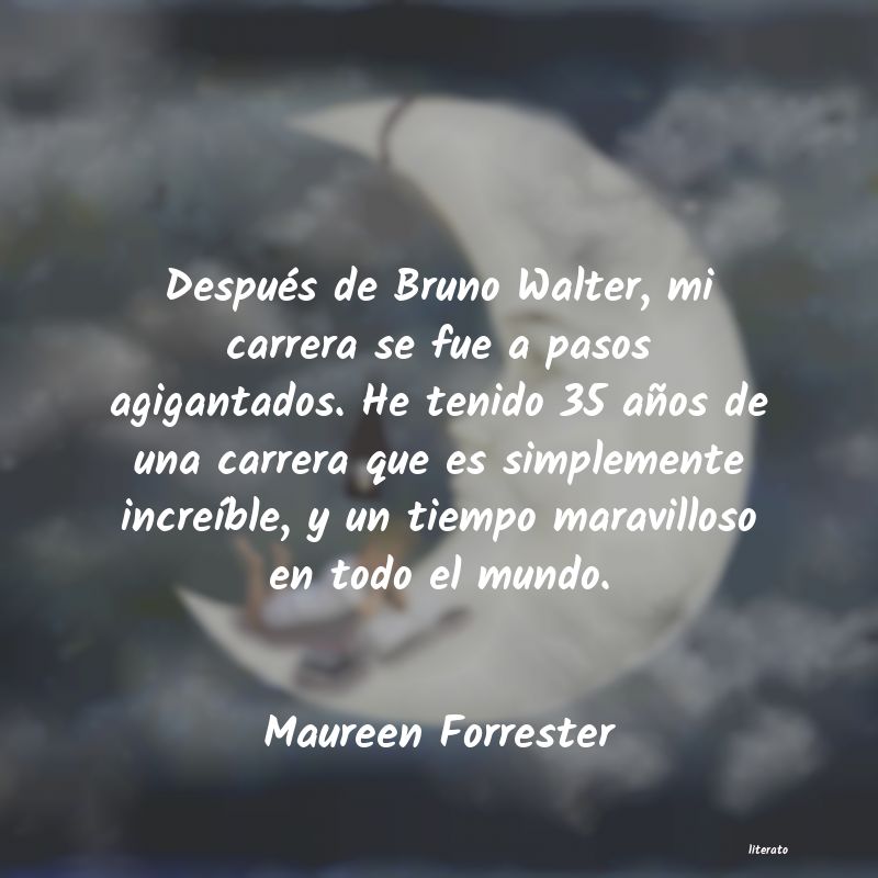 Frases de Maureen Forrester