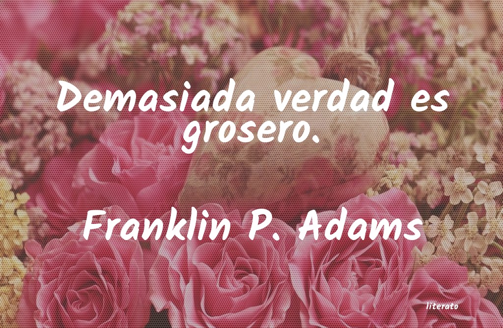 Frases de Franklin P. Adams