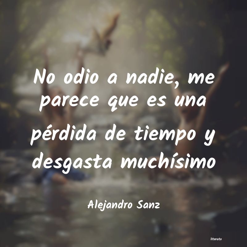 frases de Alejandro Sanz