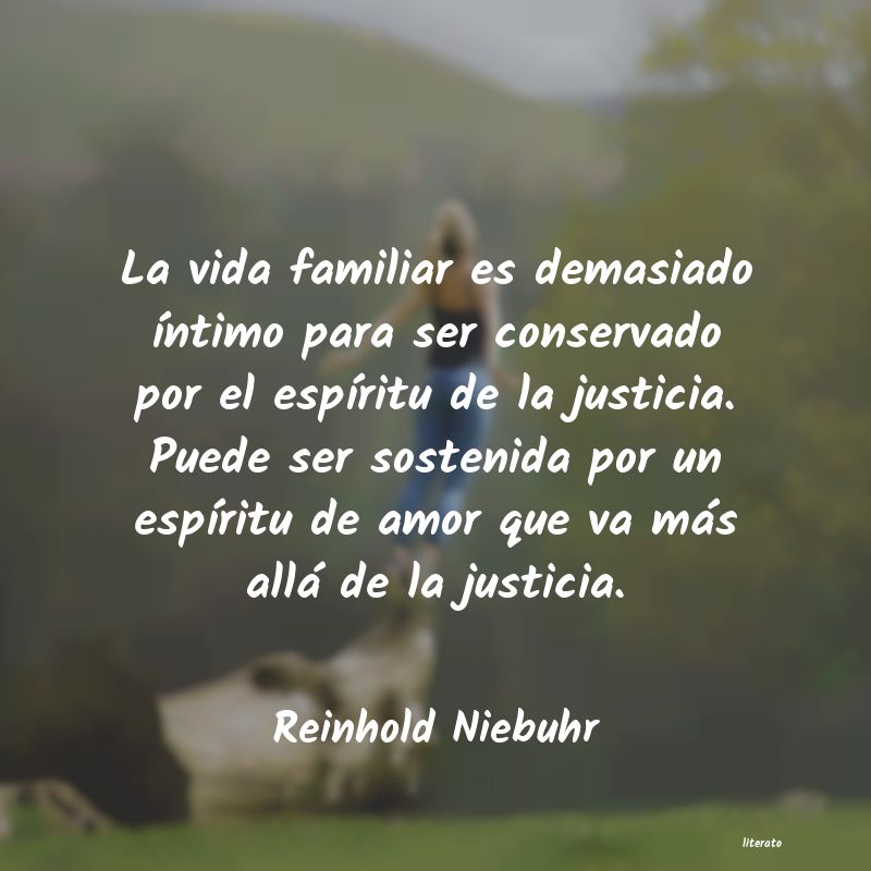 Reinhold Niebuhr: La vida familiar es demasiado