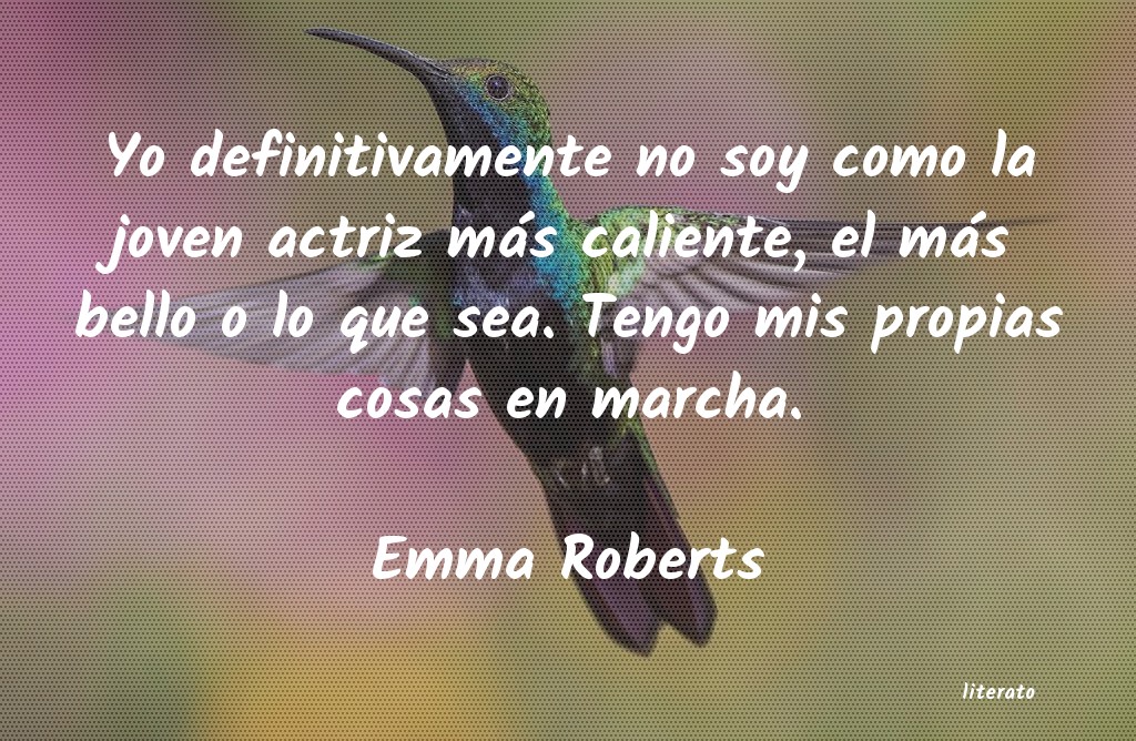 Frases de Emma Roberts