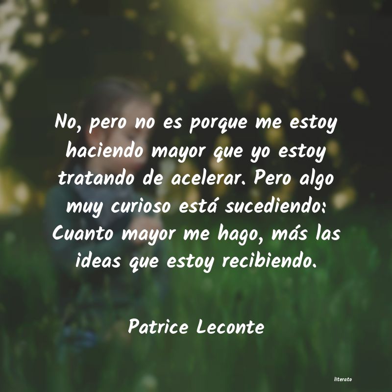 Frases de Patrice Leconte