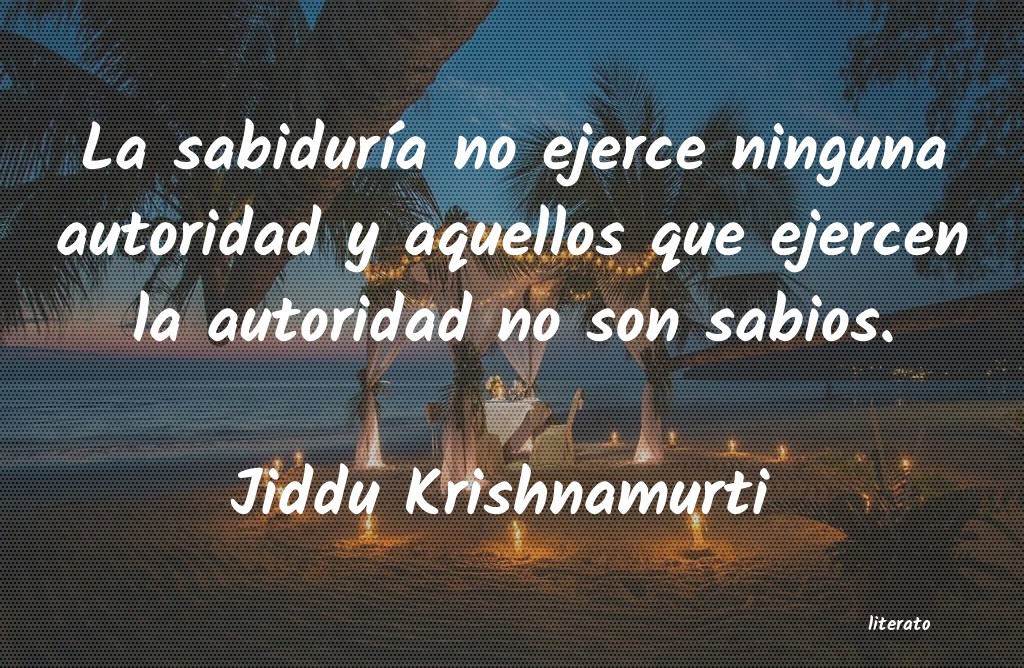 Frases de Jiddu Krishnamurti