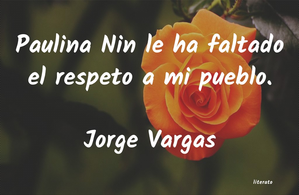 Frases de Jorge Vargas