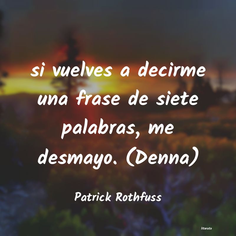 Frases de Patrick Rothfuss