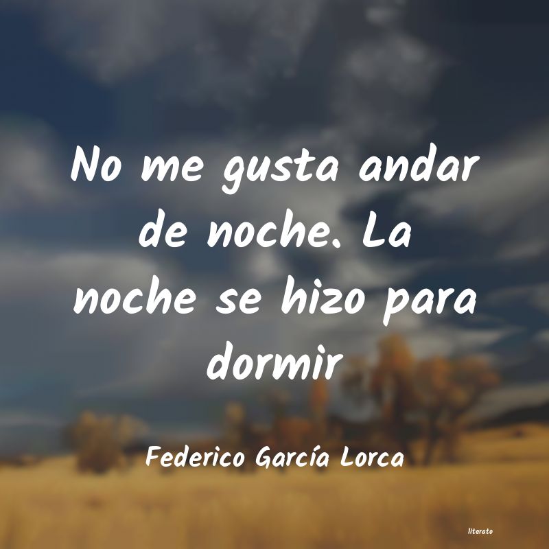 Frases de Federico García Lorca