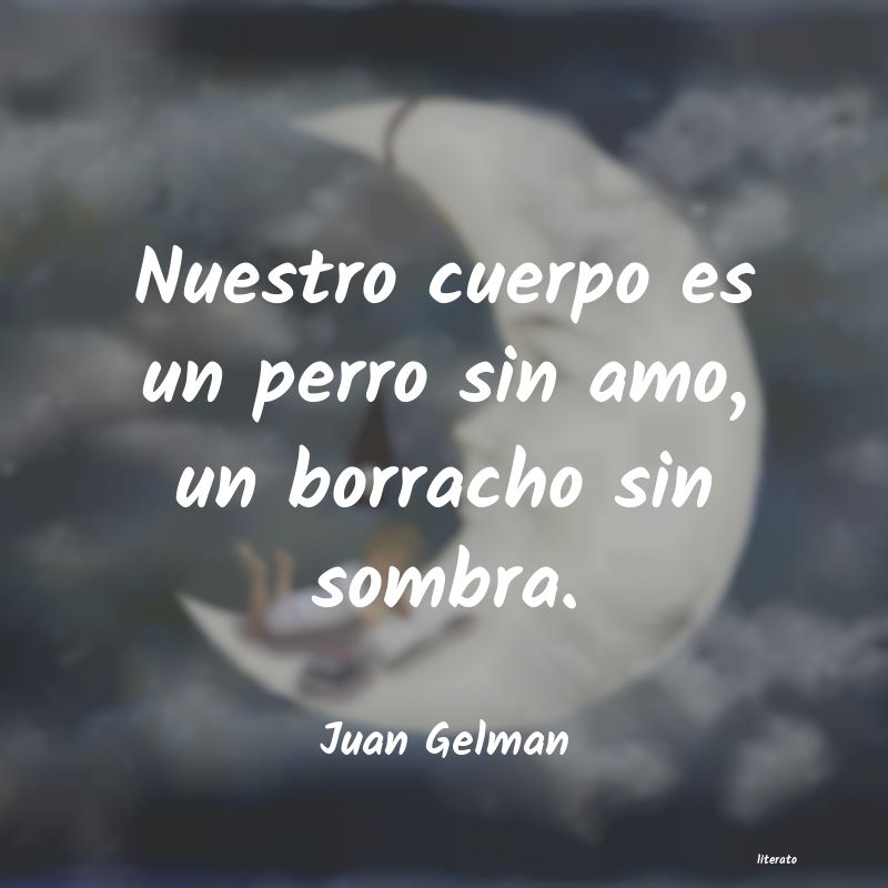 Frases de Juan Gelman