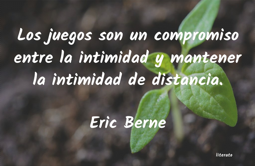 frases de Eric Berne