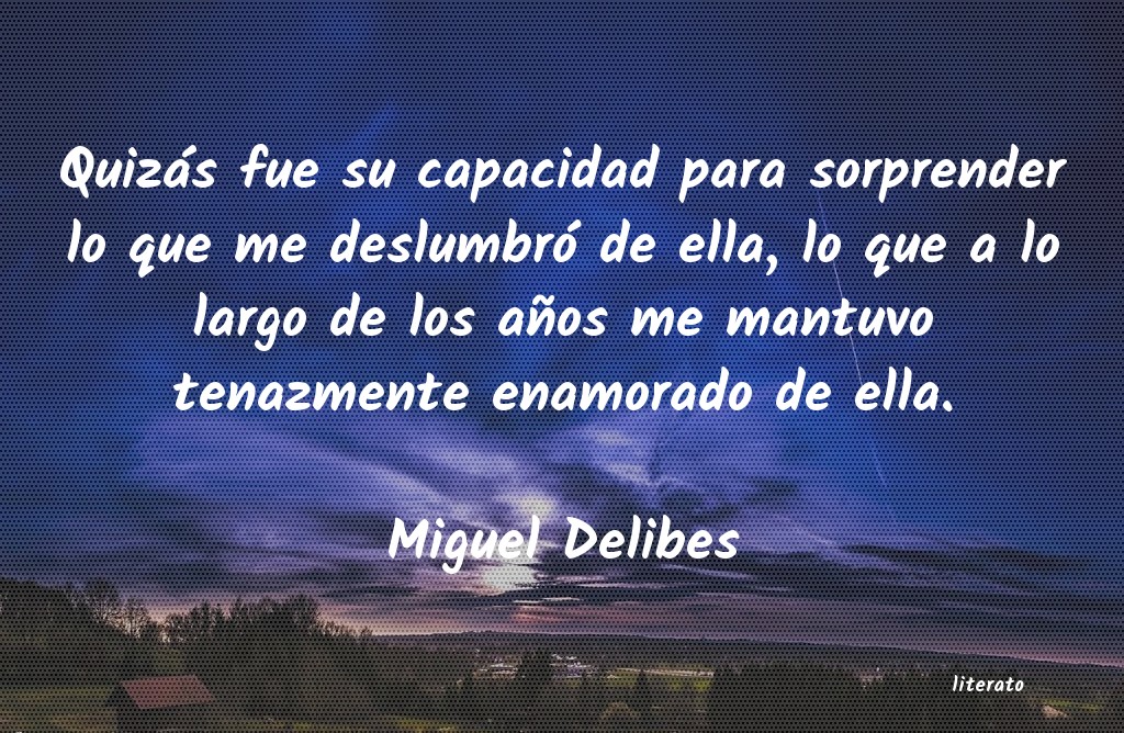 frases de Miguel Delibes