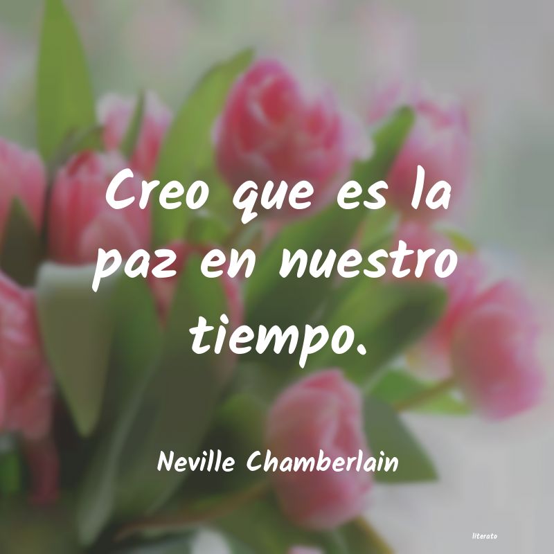 frases de Neville Chamberlain