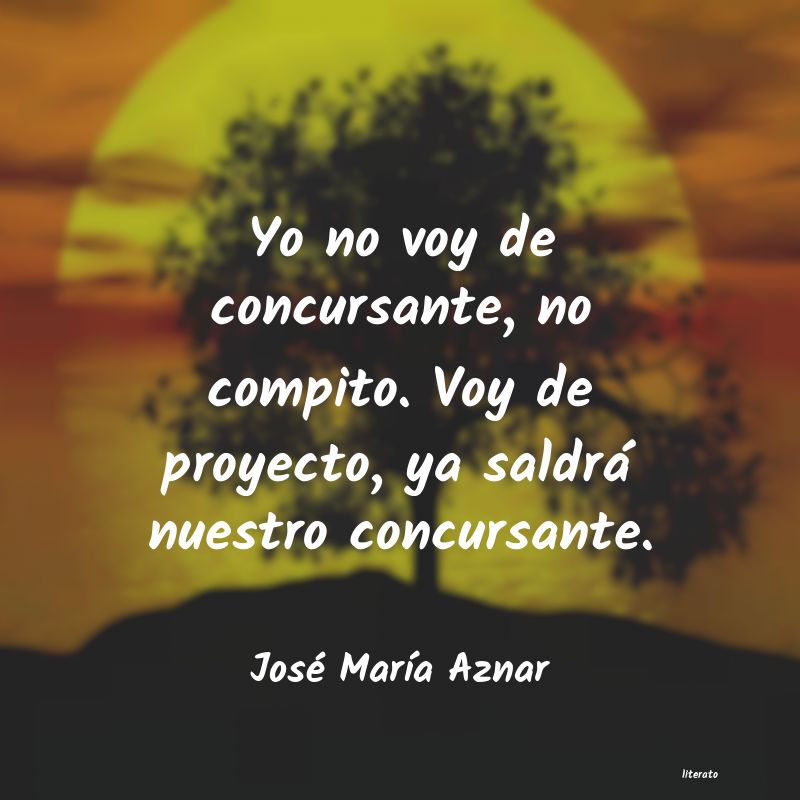 frases de José MarÃa Aznar