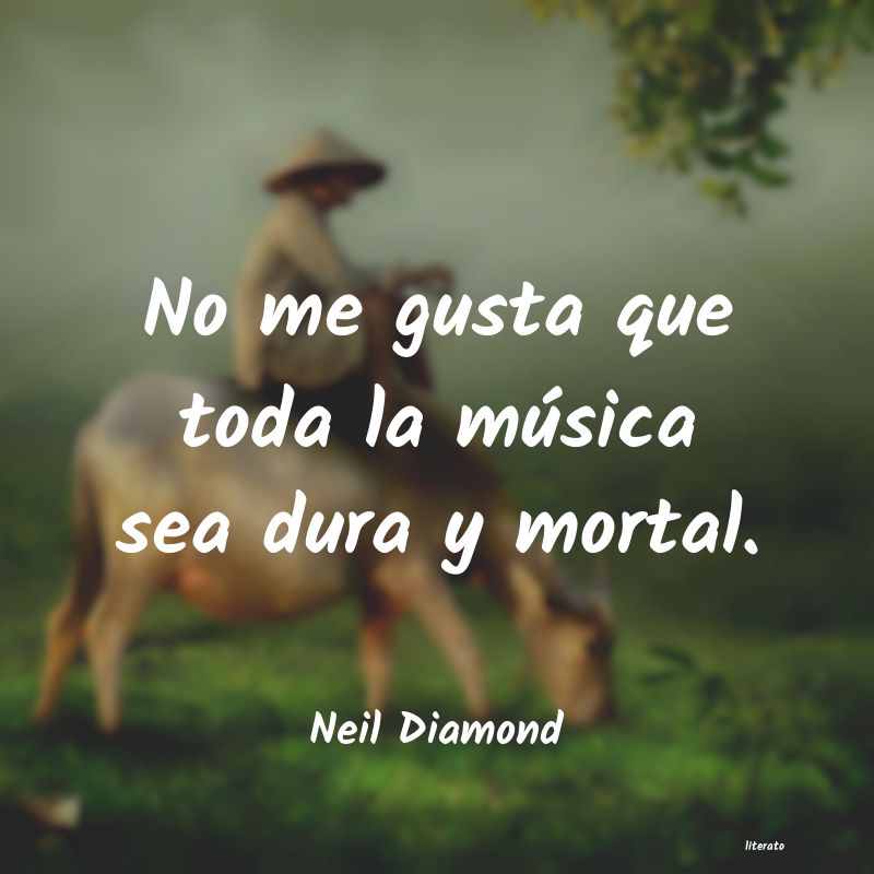 frases de Neil Diamond