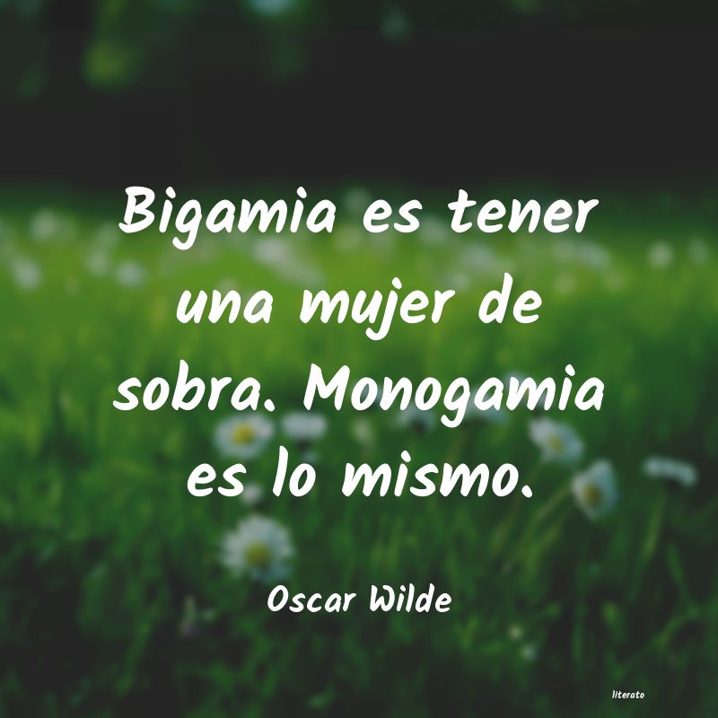 monogamia es como comer papas fritas