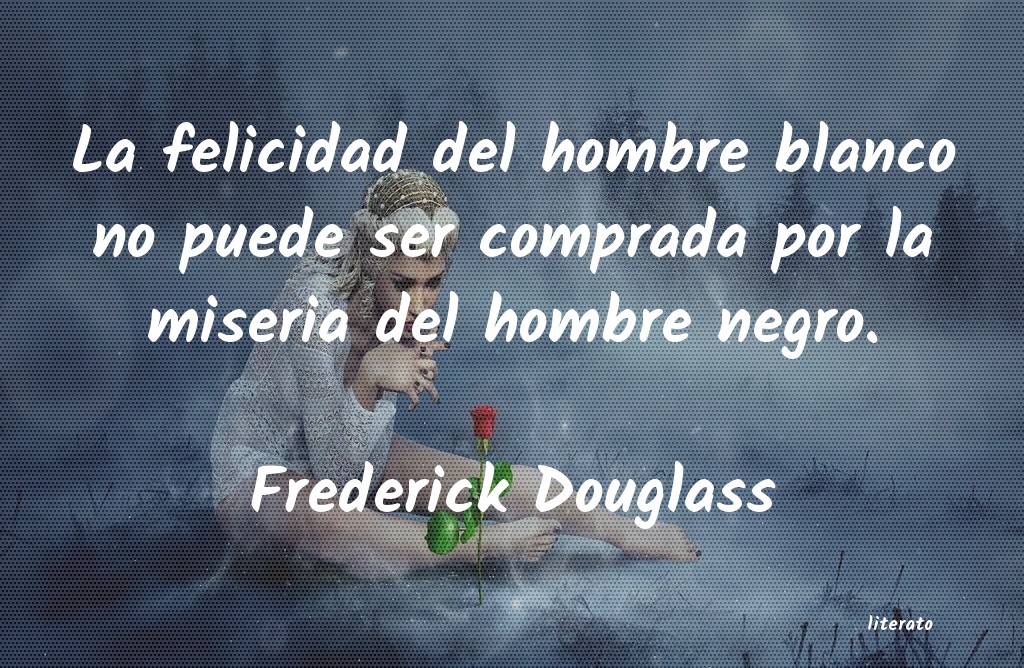 Frases de Frederick Douglass