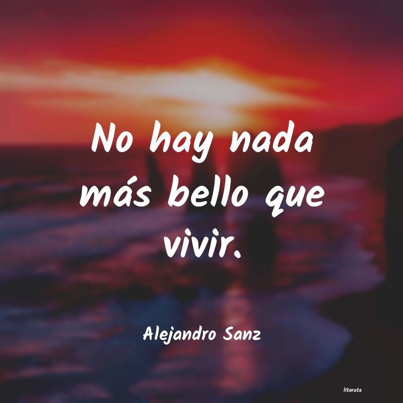 Frases de Alejandro Sanz