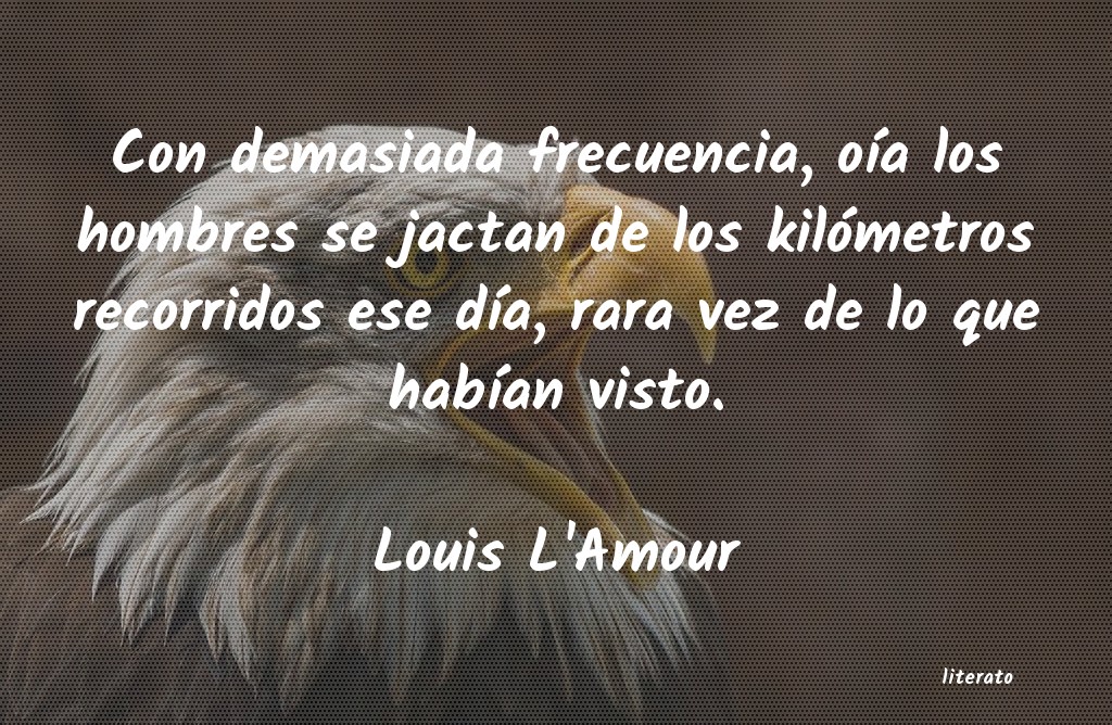 Frases de Louis L'Amour