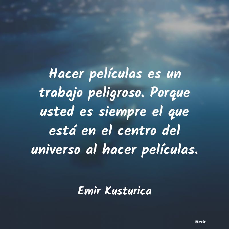 Frases de Emir Kusturica